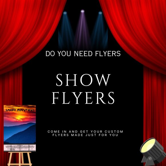 Artisan Other - Do You Need Show Flyers? We can make them for you!